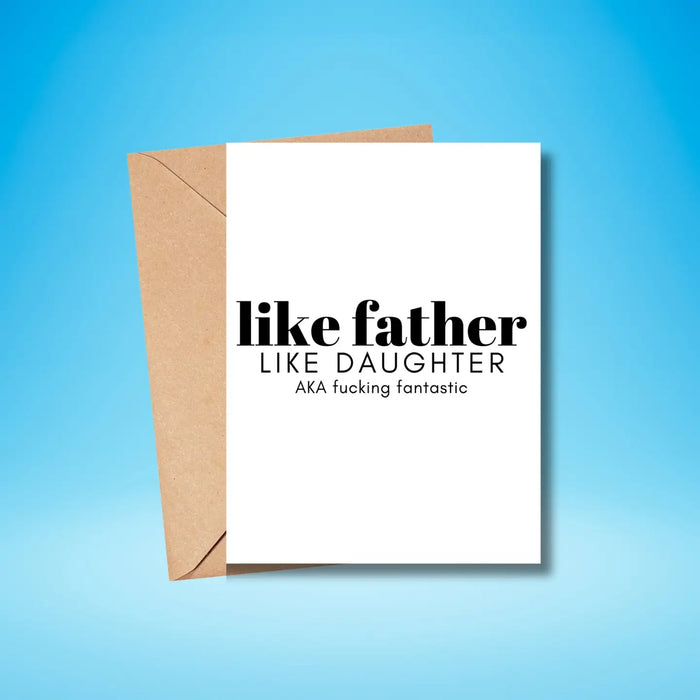 Like Father Like Daughter Card